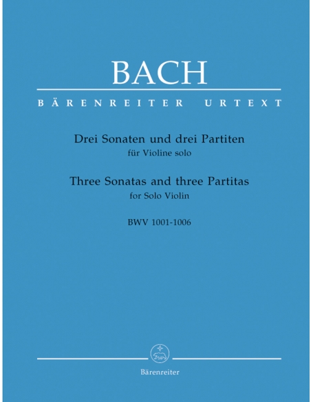 Three Sonatas and three Partitas for Solo Violin BWV 1001-1006 - J.S. Bach, 2024 revised version BA5256.