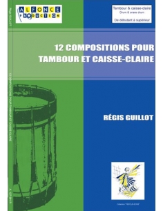 12 compositions pour tambour et caisse-claire Régis Guillot