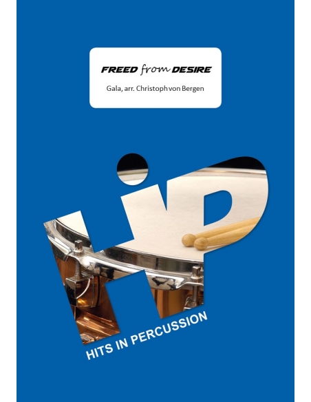 Freed from desire - arr. Christoph Von Bergen - HITS in PERCUSSION. Partition pour ensemble de percussions.