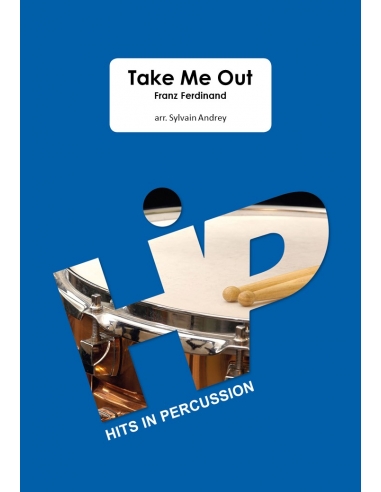 Take me out - arr. Sylvain Andrey - HITS in PERCUSSION. Music sheet and score for percussion ensemble.