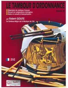Le Tambour d'Ordonnance, Vol. III - de Robert GOUTE