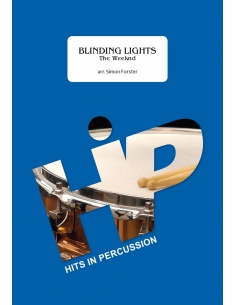 Blinding Lights - The Weeknd, arr. S.Forster - Partition ensemble de percussions. HIP