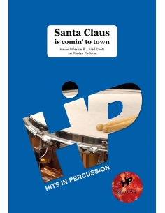 Santa Claus is coming to town - arr. Florian Kirchner - HITS in PERCUSSION. Partition pour ensemble de percussions.