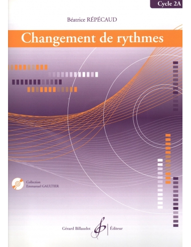 Changement de rythmes, cycle 2A - Béatrice REPECAUD.