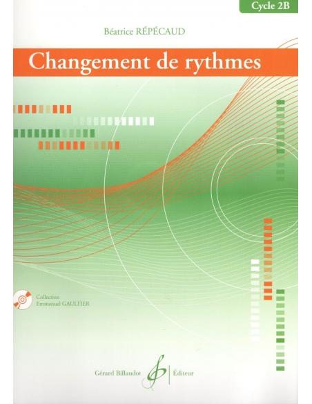 Changement de rythmes, cycle 2B - Béatrice REPECAUD